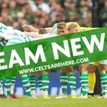 Debuts and Injuries – Early Celtic Team News