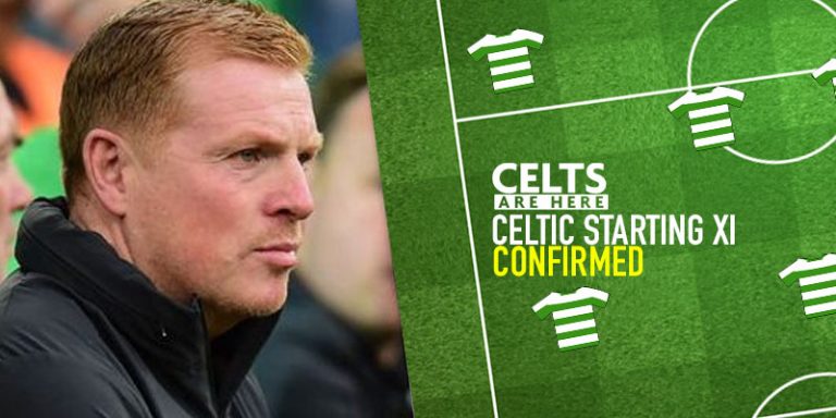 Celtic Starting XI Confirmed: Lennon Hands Out Surprise Debut