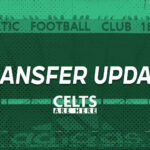 Deadline Day Morning: Celtic in Overdrive as Midnight Deadline Approaches Celtic